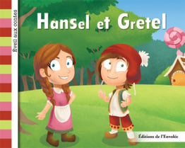 Collection Éveil aux contes - Hansel et Gretel