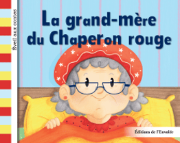 Collection Éveil aux contes - La grand-mère du Chaperon rouge