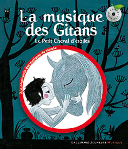 La musique des Gitans- Le petit Cheval d'étoiles (livre et CD)