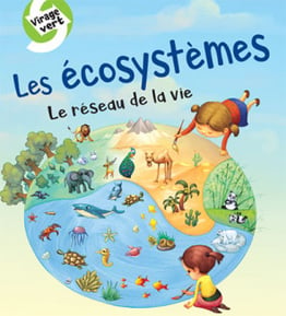 Collection Virage vert - Les écosystèmes - Le réseau de la vie