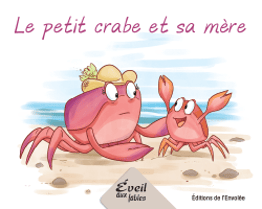 Collection Éveil aux fables - Le petit crabe et sa mère