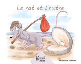 Collection Éveil aux fables - Le rat et l’huitre