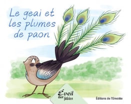 Collection Éveil aux fables - Le geai et les plumes de paon