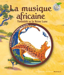 La musique africaine -Timbélélé et la reine Lune (livre et CD)