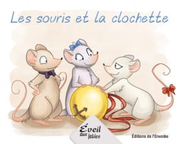 Collection Éveil aux fables - Les souris et la clochette