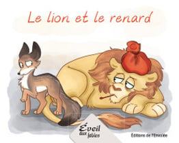Collection Éveil aux fables - Le lion et le renard