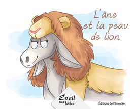 Collection Éveil aux fables - L'âne et la peau de lion