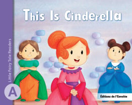 Little Fairy Tale Readers – Level A – This Is Cinderella - PDF Format