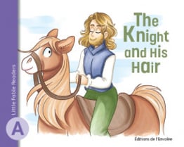 Little Fable Readers – The Knight and His Hair - en PDF