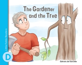 Little Fable Readers – The Gardener and the Tree - en PDF